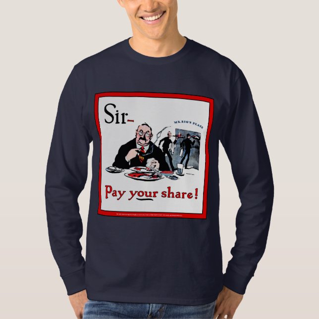 Pay Your Share Mr. Big! T-Shirt (Front)