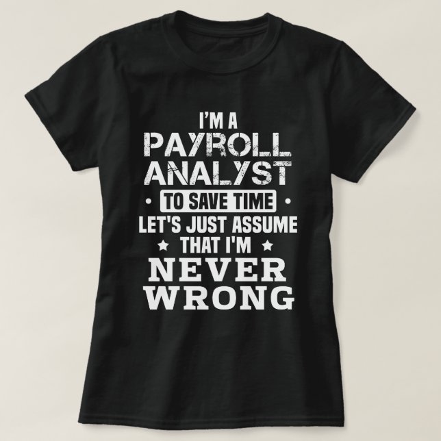 Payroll Analyst T-Shirt (Design Front)