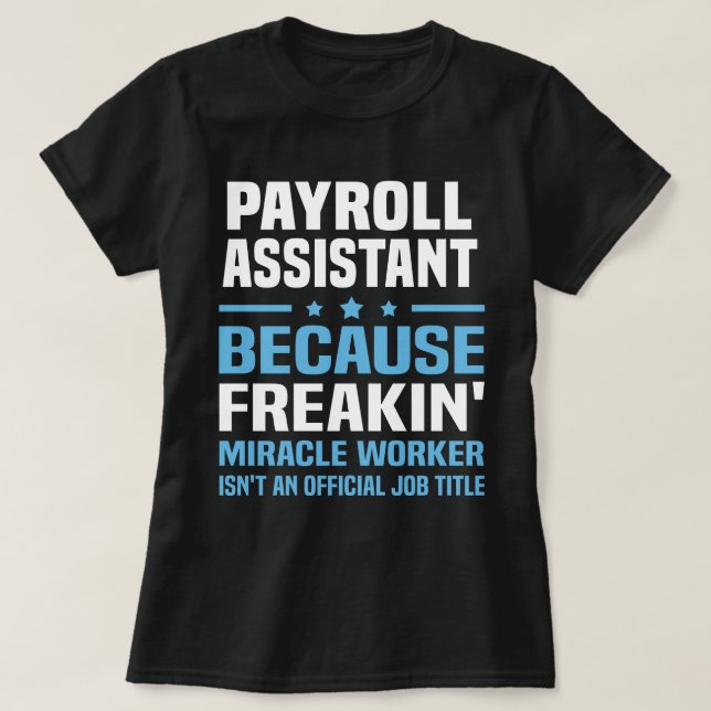 Payroll Assistant T-Shirt (Design Front)