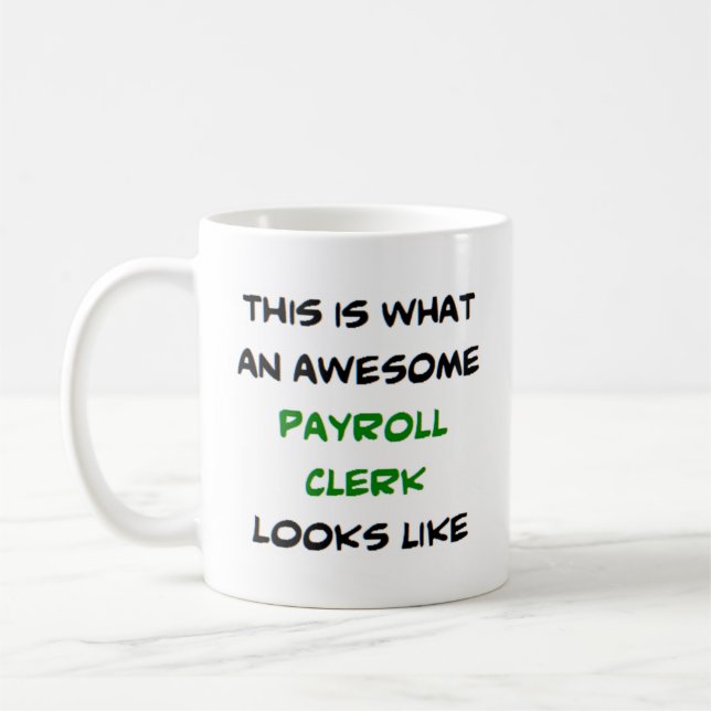 payroll clerk, awesome coffee mug (Left)