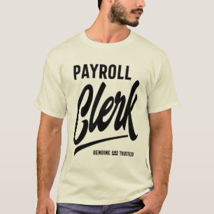 Payroll Clerk Job Title Gift T-Shirt