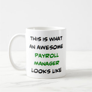 payroll manager, awesome coffee mug
