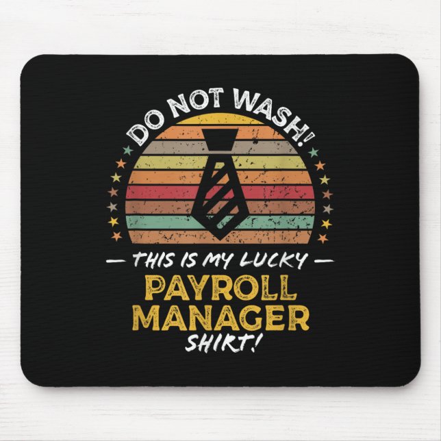 Payroll Manager Department Funny Quote Graphic  Mouse Pad (Front)