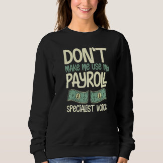 Payroll Manager Specialist Calculator Employee Acc Sweatshirt