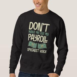 Payroll Manager Specialist Calculator Employee Acc Sweatshirt