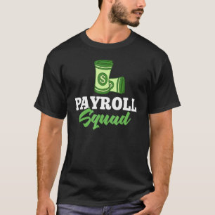 Payroll Manager Specialist Calculator Employee Acc T-Shirt