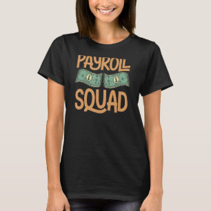 Payroll Manager Specialist Calculator Employee Acc T-Shirt