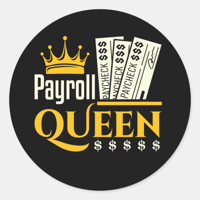 Payroll Queen  Classic Round Sticker (Front)