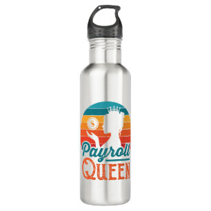 Payroll Queen Clerk Specialist Manager Women 710 Ml Water Bottle