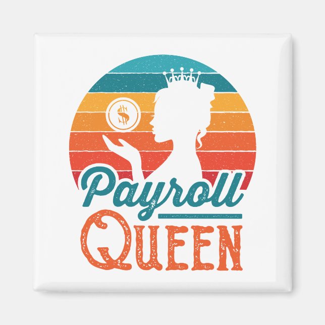 Payroll Queen Clerk Specialist Manager Women Magnet (Front)