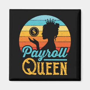 Payroll Queen Women Magnet