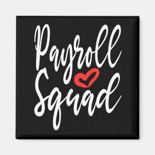 Payroll Specialist Squad Funny Gift Magnet