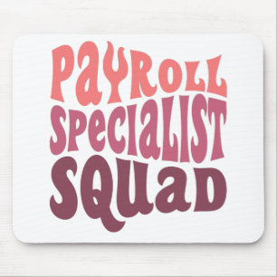 Payroll Specialist Squad Mouse Pad