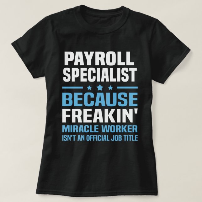 Payroll Specialist T-Shirt (Design Front)
