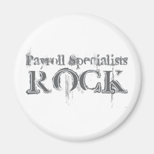 Payroll Specialists Rock Magnet