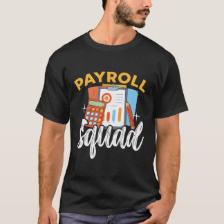 Payroll Squad Cpa Accounting Accountant T-Shirt