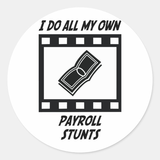 Payroll Stunts Classic Round Sticker (Front)