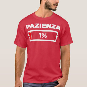 Pazienza 1 T-Shirt