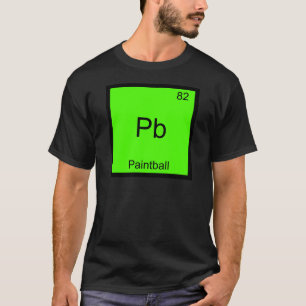 Pb - Paintball Funny Chemistry Element Symbol Tee