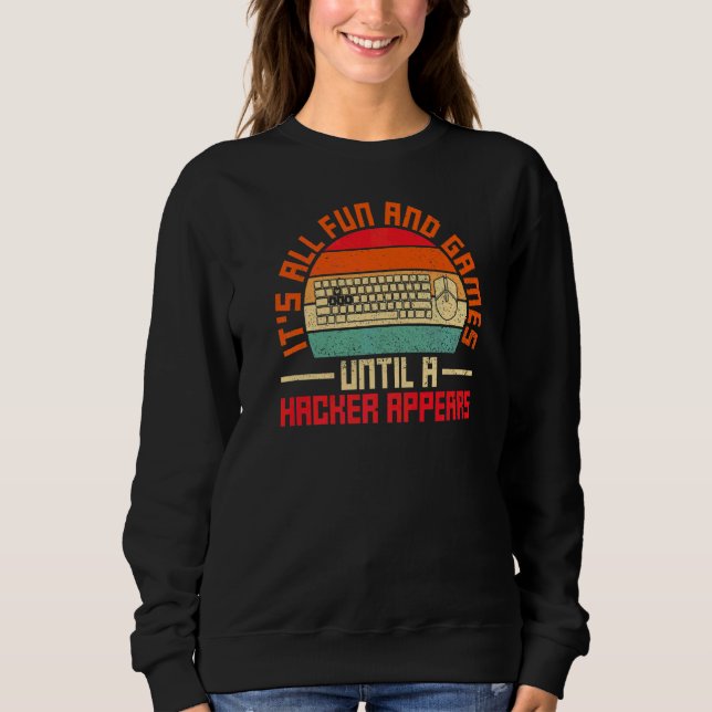 Pc Gamer Quote For A Pc Geek Sweatshirt (Front)