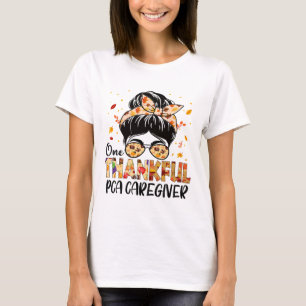 Pca Caregiver One Thankful Messy Bun Thanksgiving T-Shirt