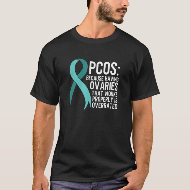 PCOS Awareness Polycystic Ovary Syndrome Humor T-Shirt (Front)