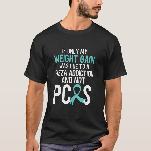 PCOS Weight Gain Polycystic Ovary Syndrome T-Shirt (Front)