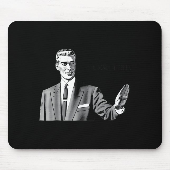 Pe Down Dip Funny Correction Guy Meme Funny Saying Mouse Pad (Front)