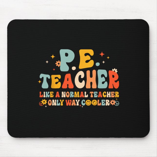 Pe Physical Education Teacher Back To School Groov Mouse Pad (Front)
