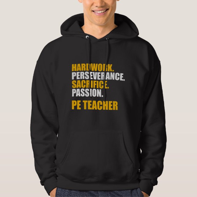 PE Physical Education Teacher Hard Work Hoodie (Front)