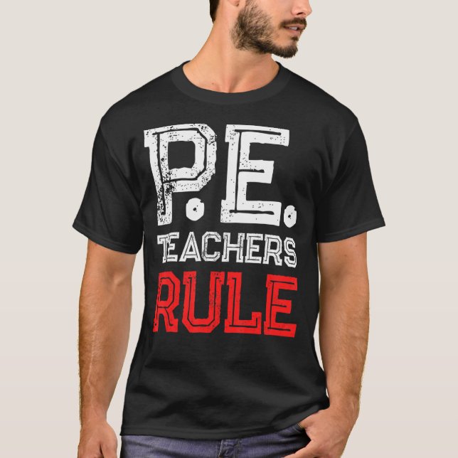 PE Physical Education Teacher Rule T-Shirt (Front)