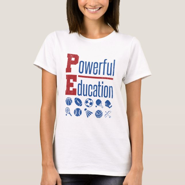 PE Powerful Education PE Teacher T-Shirt (Front)
