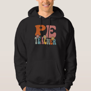 PE Teacher   Back To School Teachers Students Hoodie