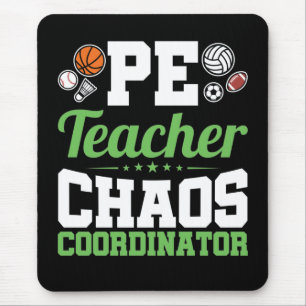 PE Teacher Chaos Coordinator Mouse Pad