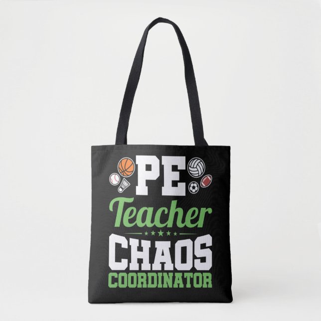 PE Teacher Chaos Coordinator Tote Bag (Front)