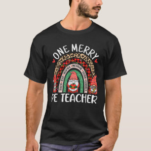 Pe Teacher Funny Gnomes Christmas Physical Educati T-Shirt