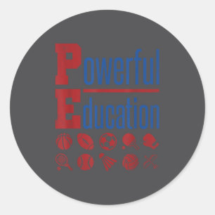Pe Teacher Gym Physical Education School Motivatio Classic Round Sticker