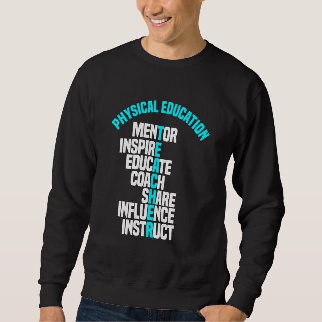 PE Teacher Mentor Coach Physical Education Instruc Sweatshirt (Front)