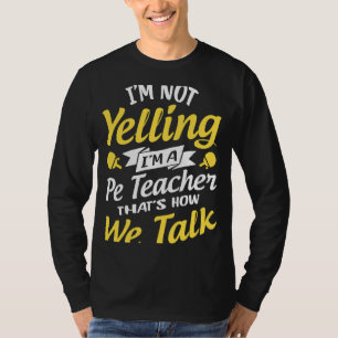 PE Teacher Physical Education Teacher Appreciation T-Shirt