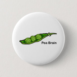 Pea Brain 6 Cm Round Badge