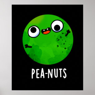 Pea-nuts Funny Crazy Pea Pun Dark BG Poster