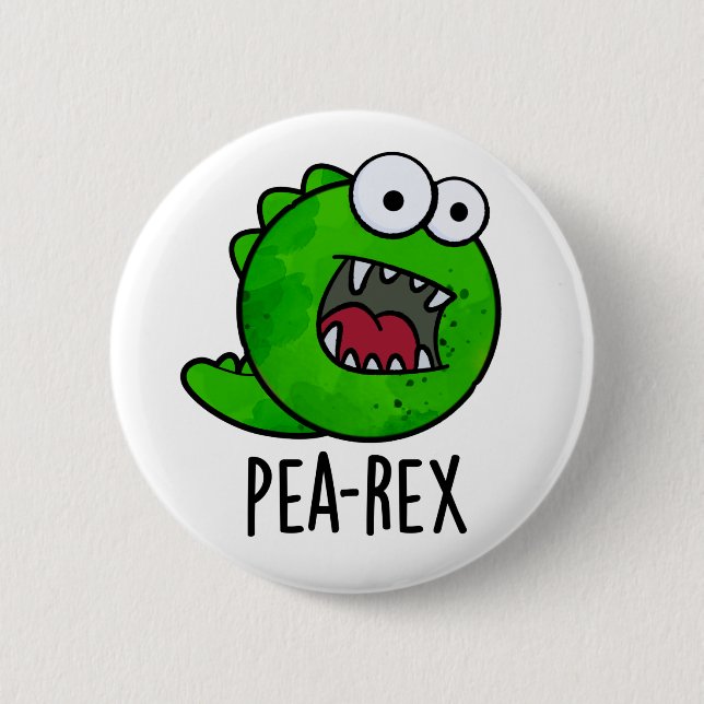 Pea Rex Funny Dinosaur Veggie TRex Pun  6 Cm Round Badge (Front)
