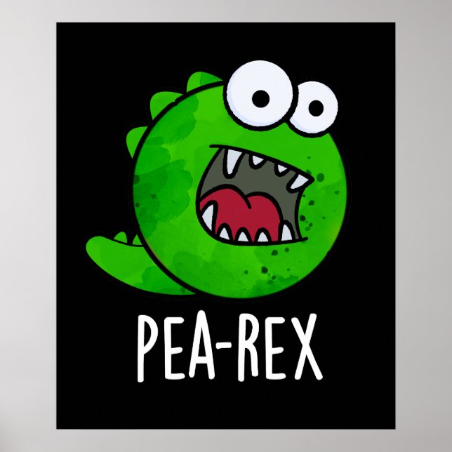 Pea Rex Funny Dinosaur Veggie TRex Pun Dark BG Poster (Front)
