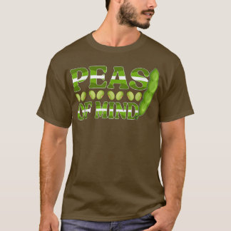 Pea saying design for vegans and vegetarians  T-Shirt