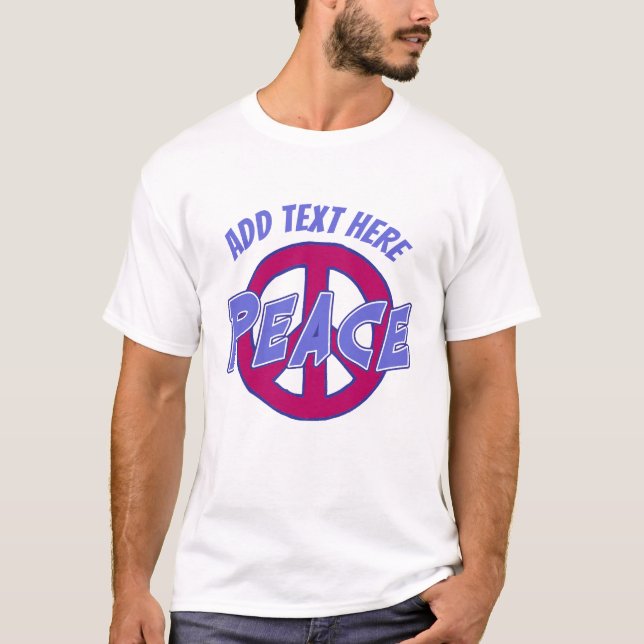 Peace, add text,  T-Shirt (Front)