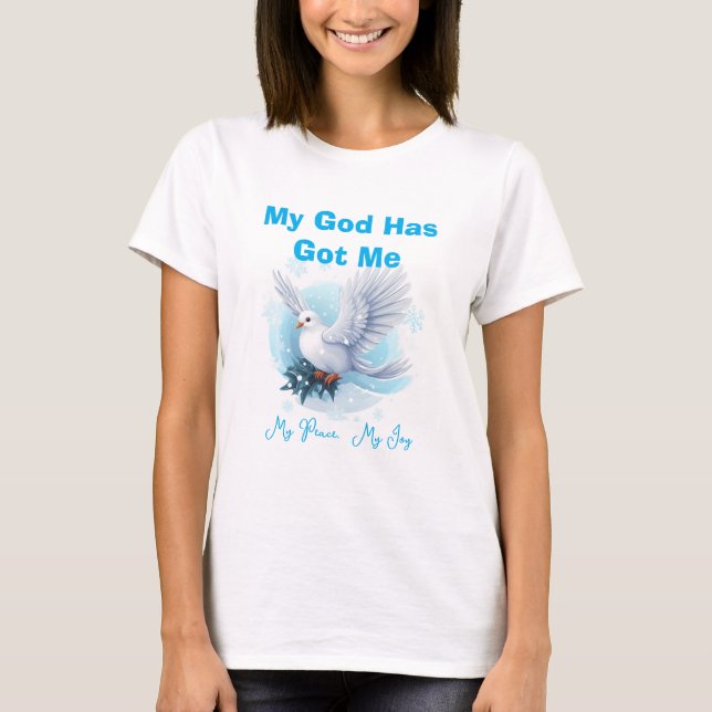 Peace and joy my god  T-Shirt (Front)