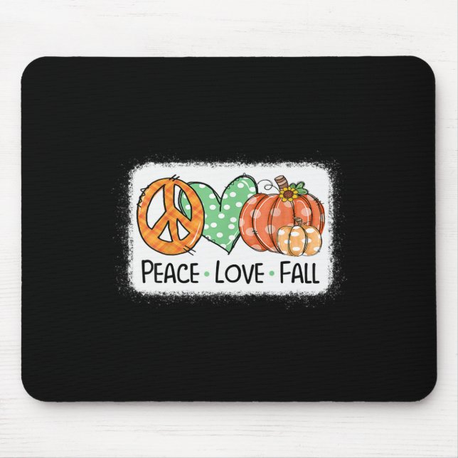 Peace and Love and Fall Pumpkin Autum Happy Fall T Mouse Pad (Front)