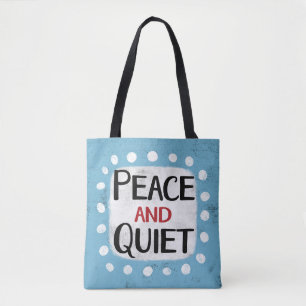 Peace And Quiet Tote Bag