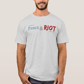 Peace and Riot T-Shirt