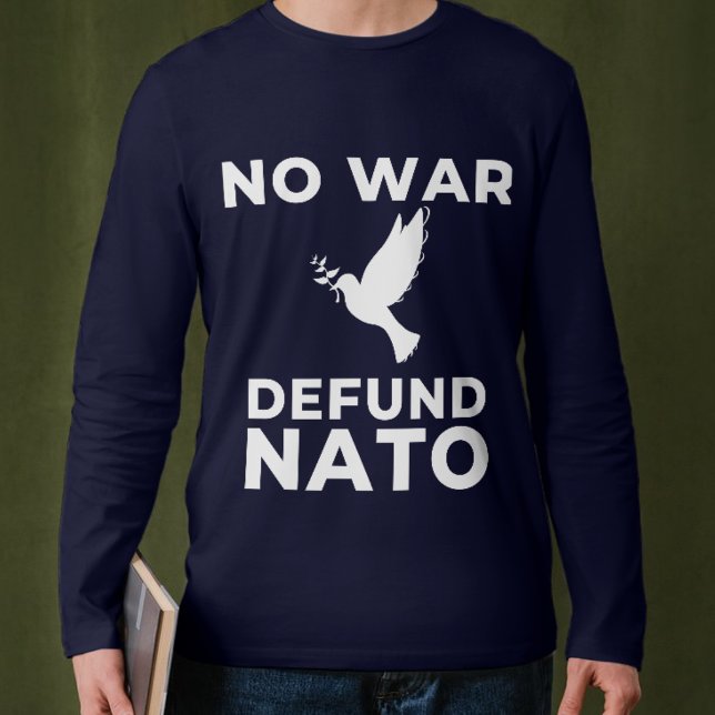 Peace Anti War Defund NATO Tee Anti Neocon (Creator Uploaded)